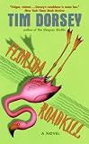 Dorsey, Tim: Florida Roadkill Dorsey, Tim: Florida Roadkill