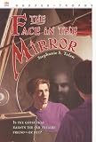 Tolan, Stephanie S.: The Face in the Mirror Tolan, Stephanie S.: The Face in the Mirror