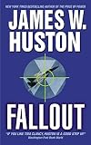 Huston, James W.: Fallout