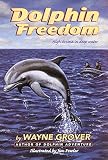 Grover, Wayne: Dolphin Freedom