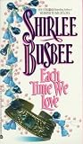 Busbee, Shirlee: Each Time We Love Busbee, Shirlee: Each Time We Love