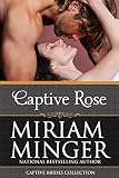 Minger, Miriam: Captive Rose Minger, Miriam: Captive Rose