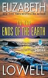 Lowell, Elizabeth: To the Ends of the Earth