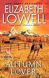 Lowell, Elizabeth: Autumn Lover Lowell, Elizabeth: Autumn Lover