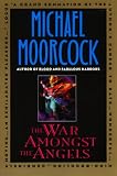 Moorcock, Michael: The War Against the Angels