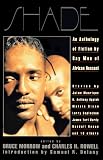 Morrow, Bruce: Shades : An Anthology of Fiction by Gay Men of African Descent Morrow, Bruce: Shades : An Anthology of Fiction by Gay Men of African Descent
