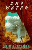 Dry Water (0380785420) by Nylund, Eric S. Nylund, Eric S.: Dry Water