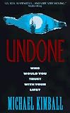 Kimball, Michael: Undone