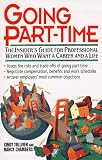Chambers, Nancy: Going Part-Time: The Insider's Guide for Professional Women Who Want a Career and a Life Chambers, Nancy: Going Part-Time: The Insider's Guide for Professional Women Who Want a Career and a Life