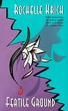 Krich, Rochelle Majer: Fertile Ground Krich, Rochelle Majer: Fertile Ground