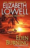 Lowell, Elizabeth: Eden Burning
