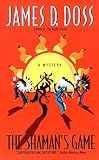 Doss, James D.: The Shaman's Game