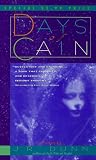 Dunn, J. R.: Days of Cain Dunn, J. R.: Days of Cain