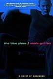 Griffith, Nicola: The Blue Place Griffith, Nicola: The Blue Place
