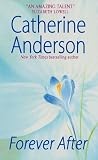 Anderson, Catherine: Forever After Anderson, Catherine: Forever After
