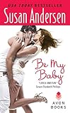 Andersen, Susan: Be My Baby Andersen, Susan: Be My Baby