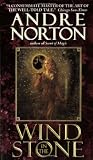 Norton, Andre: Wind in the Stone Norton, Andre: Wind in the Stone
