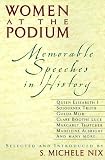 Nix, S. Michele: Women at the Podium: Memorable Speeches in History Nix, S. Michele: Women at the Podium: Memorable Speeches in History