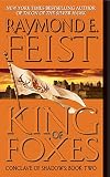 Feist, Raymond E.: King of Foxes Feist, Raymond E.: King of Foxes