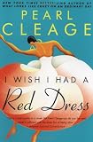 Cleage, Pearl: I Wish I Had a Red Dress