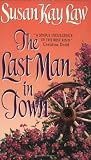 Law, Susan Kay: The Last Man in Town Law, Susan Kay: The Last Man in Town