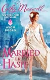 Maxwell, Carhy: Married in Haste Maxwell, Carhy: Married in Haste