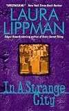 Lippman, Laura: In a Strange City: A Tess Monaghan Mystery Lippman, Laura: In a Strange City: A Tess Monaghan Mystery