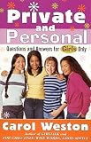 Weston, Carol: Private and Personal: Questions and Answers for Girls Only