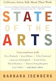 Isenberg, Barbara: State of the Arts: California Artists Talk About Their Work Isenberg, Barbara: State of the Arts: California Artists Talk About Their Work
