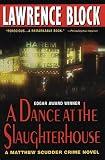 Block, Lawrence: A Dance at the Slaughterhouse: A Matthew Scudder Crime Novel