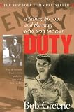 Greene, Bob: Duty: A Father, His Son and the Man Who Won the War