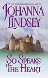 Lindsey, Johanna: So Speaks the Heart