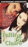 Applegate, Katherine: Falling for Claire Applegate, Katherine: Falling for Claire