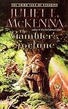 McKenna, Juliet E.: The Gambler's Fortune McKenna, Juliet E.: The Gambler's Fortune