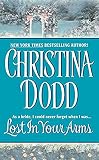 Dodd, Christina: Lost in Your Arms Dodd, Christina: Lost in Your Arms