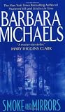 Michaels, Barbara: Smoke and Mirrors