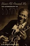 Ritz, David: Blues All Around Me: The Autobiography of B.B. King