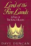Duncan, Dave: Lord of the Fire Lands: A Tale of the King's Blades