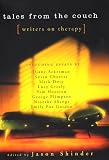 Shinder, Jason: Tales from the Couch: Writers on Therapy Shinder, Jason: Tales from the Couch: Writers on Therapy