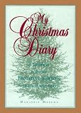 Merena, Marjorie: My Christmas Diary: A Journal for the Holiday Season Through the Years