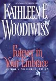 Woodiwiss, Kathleen E.: Forever in Your Embrace Woodiwiss, Kathleen E.: Forever in Your Embrace