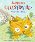 Marion, D.: Josephine's Catastrophes: Three Great Cat Tales Marion, D.: Josephine's Catastrophes: Three Great Cat Tales