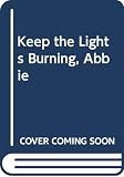Roop, Peter: Keep the Lights Burning, Abbie