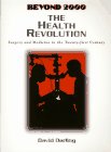 Darling, David J.: The Health Revolution: Surgery and Medicine in the Twenty-First Century Darling, David J.: The Health Revolution: Surgery and Medicine in the Twenty-First Century