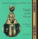 Mann, Kenny: Egypt, Kush, Aksum : Northeast Africa
