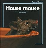 Watts, Barrie: House Mouse Watts, Barrie: House Mouse