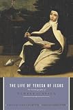 Teresa: The Life of Teresa of Jesus: The Autobiography of Teresa of Avila
