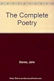 Shawcross, John T.: The Complete Poetry of John Donne