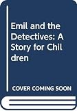 Kastner, Eric: Emil and the Detectives