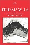 Barth, Roland: Ephesians Vol. 34 : Translation and Commentary on Chapters 4-6 Barth, Roland: Ephesians Vol. 34 : Translation and Commentary on Chapters 4-6